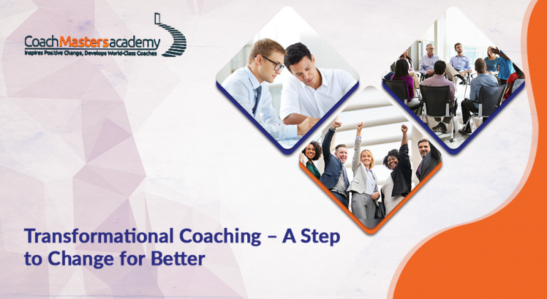 Transformational Coaching – A Step To Change For Better « Coach Masters ...