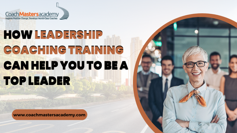 How Leadership Coaching Training Can Help You to Be a Top Leader ...